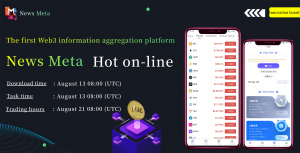 全球首个Web3资讯聚合平台NEWS META即将强势登陆-链动未来